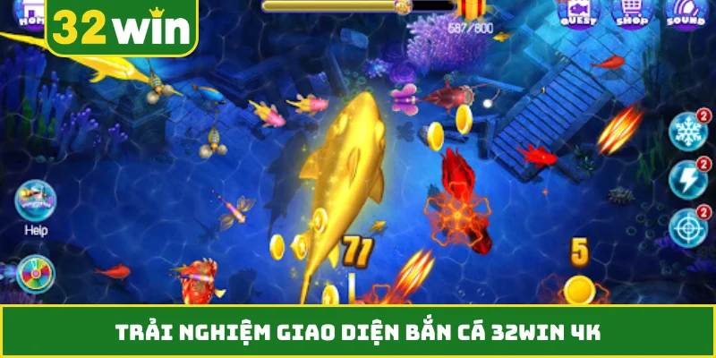 Trải nghiệm giao diện bắn cá 32WIN 4K